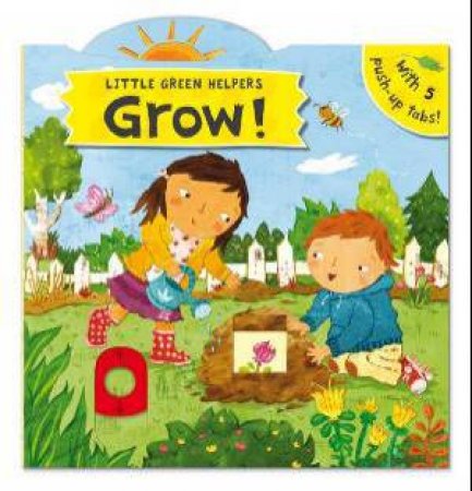 Little Green Helpers: Grow! by Christiane Engel