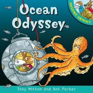 Amazing Animals: Ocean Odyssey by Tony Mitton