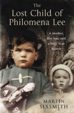 Lost Child of Philomena Lee A Mother Her Son and a Fifty Year Search