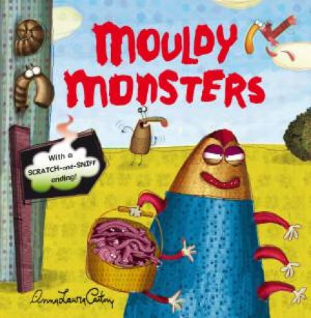 Mouldy Monsters by AnnaLaura Cantone