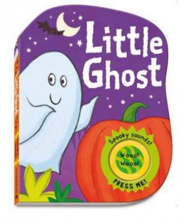 Spooky Sounds: Little Ghost by Jenny Arthur