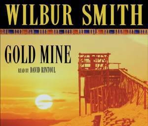 Gold Mine by Wilbur Smith