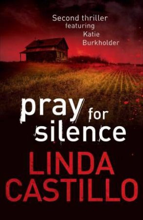 Pray for Silence by Linda Castillo