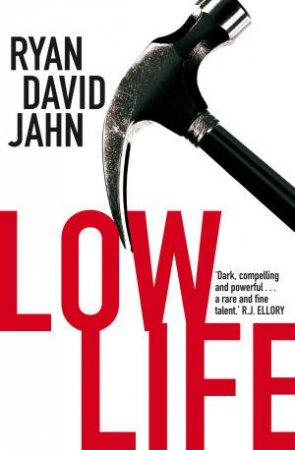 Low Life by Ryan David Jahn