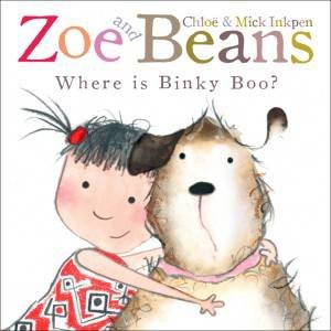 Zoe and Beans: Where is Blinky Boo? by Chloe Inkpen