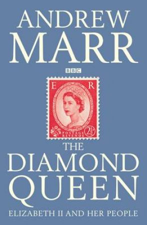 The Diamond Queen by Andrew Marr