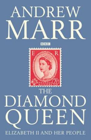 The Diamond Queen by Andrew Marr