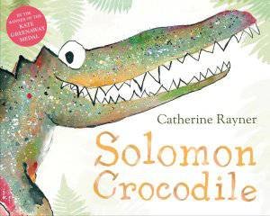 Solomon Crocodile by Catherine Rayner 