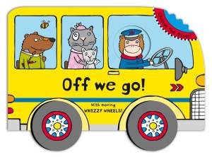 Whizzy Wheels: Off We Go! by Anja Boretzki