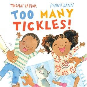 Too Many Tickles! by Thomas Taylor