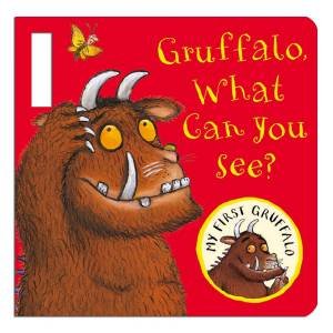 My First Gruffalo: What Can You See? by Julia Donaldson & Alex Scheffler 