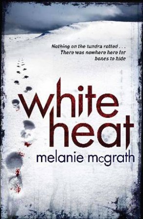 White Heat by Melanie McGrath