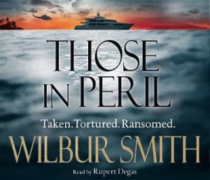 Those In Peril by Wilbur Smith