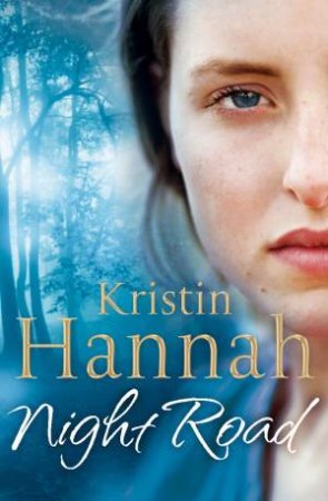 Night Road by Kristin Hannah