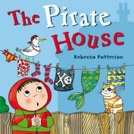 The Pirate House by Rebecca Patterson