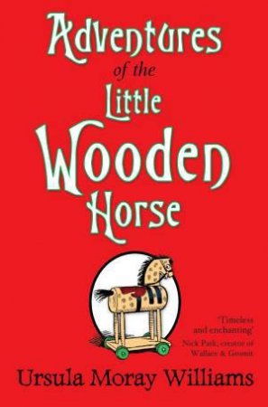 Adventures of the Little Wooden Horse by Ursula Moray Williams