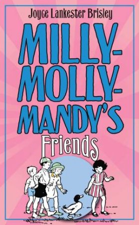 Milly-Molly-Mandy's Friends by Joyce Lankester Brisley