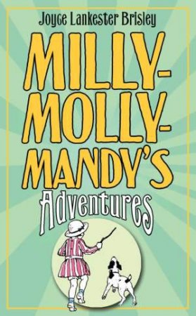 Milly-Molly-Mandy's Adventures by Joyce Lankester Brisley