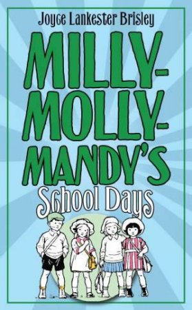 Milly-Molly-Mandy's School Days by Joyce Lankester Brisley