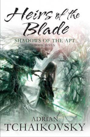 Heirs of the Blade by Adrian Tchaikovsky