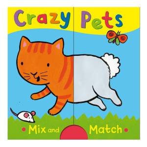 Crazy Pets: Mix and Match by Emily Bolam