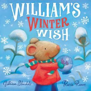 William's Winter Wish by Gillian and Reeve, Rosie Shields