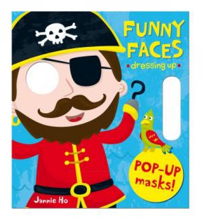 Funny Faces: Dressing Up by Jannie Ho