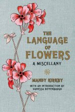Language of Flowers The A Miscellany