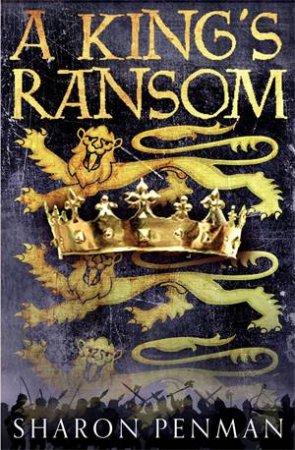 A King's Ransom by Sharon Penman