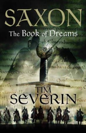 Saxon: The Book of Dreams by Tim Severin