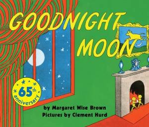 Goodnight Moon by Margaret Wise Brown & Clement Hurd
