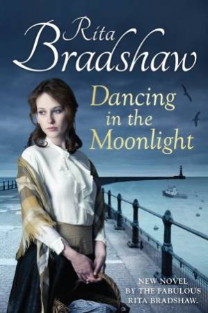 Dancing in the Moonlight by Rita Bradshaw