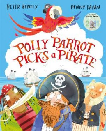 Polly Parrot Picks a Pirate by Peter Bently