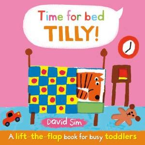 Time for Bed, Tilly! by David Sim