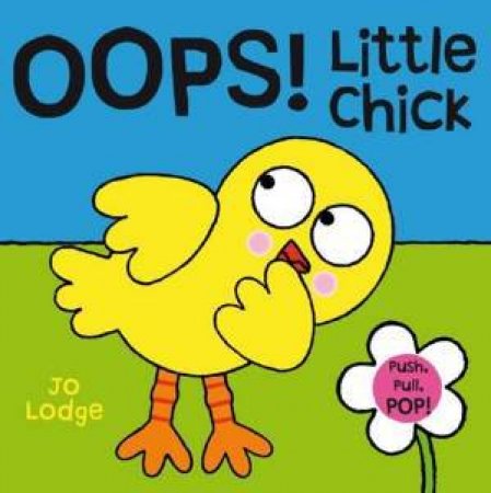 Oops! Little Chick by Jo Lodge