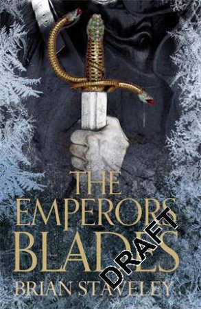 The Emperor's Blades by Brian Staveley