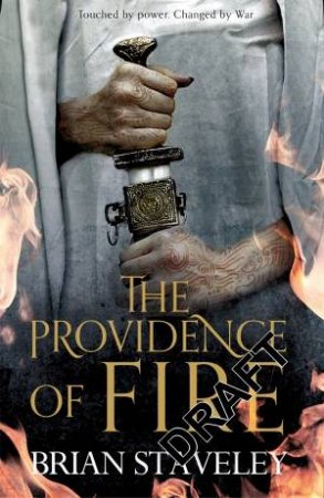 The Providence of Fire: Chronicle of the Unhewn Throne 2 by Brian Staveley