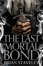 The Last Mortal Bond Chronicle of the Unhewn Throne 3