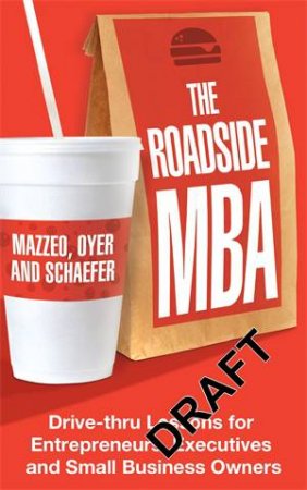 The Roadside MBA by Michael Mazzeo & Paul Oyer & Scott Schaefer