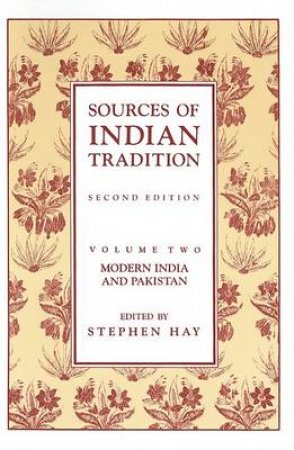 Sources of Indian Tradition by Ainslie Thomas Embree & Stephen N. Hay & William Theodore De Bary