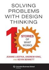 Solving Problems With Design Thinking
