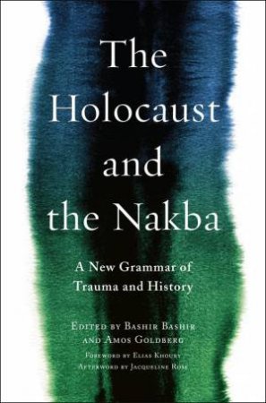 The Holocaust and the Nakba by Unknown