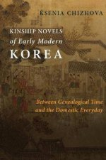 Kinship Novels Of Early Modern Korea