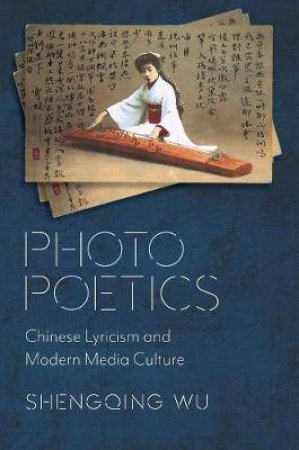 Photo Poetics by Shengqing Wu
