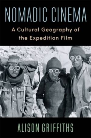 Nomadic Cinema by Alison Griffiths