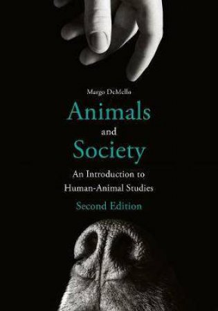 Animals And Society by Margo DeMello
