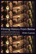 Filming History From Below