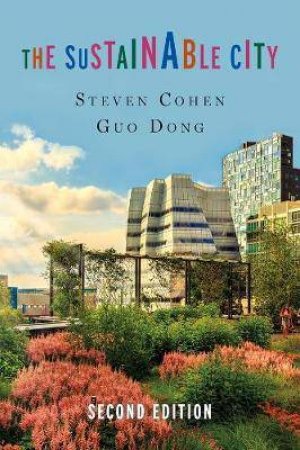 The Sustainable City by Steven Cohen & Dong Guo