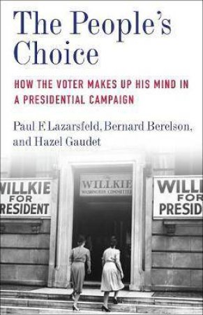The People's Choice by Paul F. Lazarsfeld
