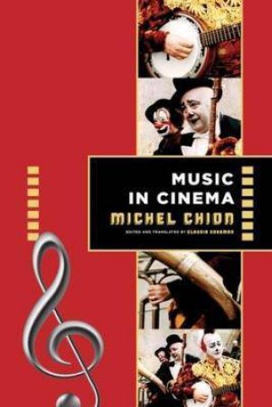 Music In Cinema by Claudia Gorbman & Michel Chion